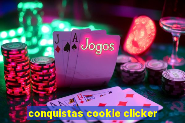 conquistas cookie clicker